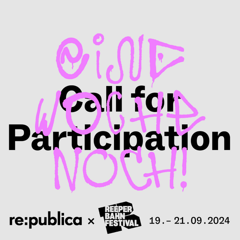 Visual mit der Aufschrift: eine Woche noch! Call for Participation. re:publica im Rahmen des Reeperbahn Festivals vom 19.-21.09.2024